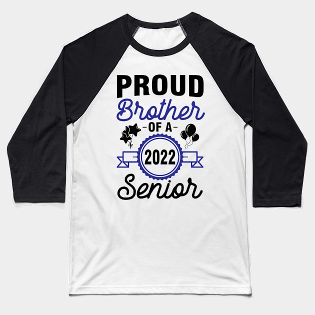 Proud Brother Of A 2022 Senior Class Of School Day Sister Baseball T-Shirt by joandraelliot